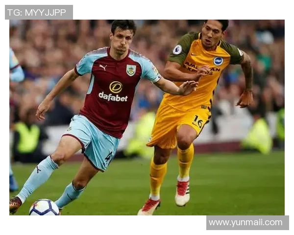 伯恩利与布莱顿激战成和双方各取一分的精彩赛后分析 伯恩利与布莱顿激战成和双方各取一分的精彩赛后分析